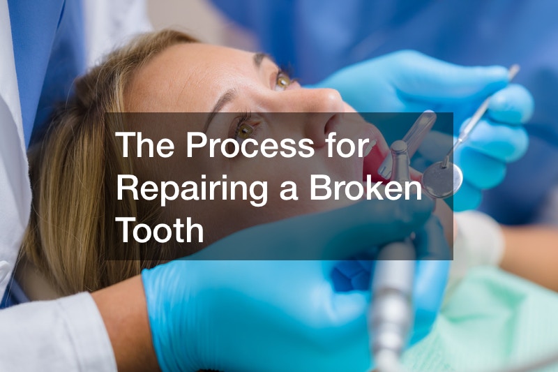 The Process for Repairing a Broken Tooth