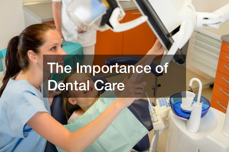 The Importance of Dental Care