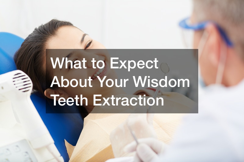 What to Expect About Your Wisdom Teeth Extraction